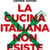 La cucina italiana non esiste