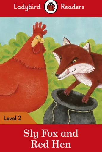 Ladybird Readers Level 2 - Sly Fox and Red Hen (ELT Graded Reader)
