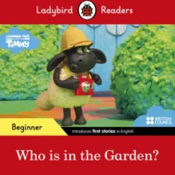 Ladybird Readers Beginner Level - Timmy Time - Who is in the Garden? (ELT Graded Reader)