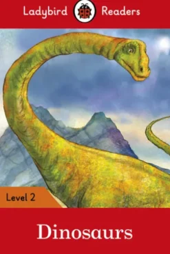 Ladybird Readers Level 2 - Dinosaurs (ELT Graded Reader)