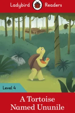 Ladybird Readers Level 4 - Tales from Africa - A Tortoise Named Ununile (ELT Graded Reader)