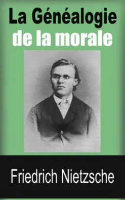 La Généalogie de la morale - (Œuvres complètes de Frédéric Nietzsche, vol. 11