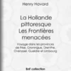 La Hollande pittoresque : Les Frontières menacées