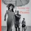 La mia vita con Picasso