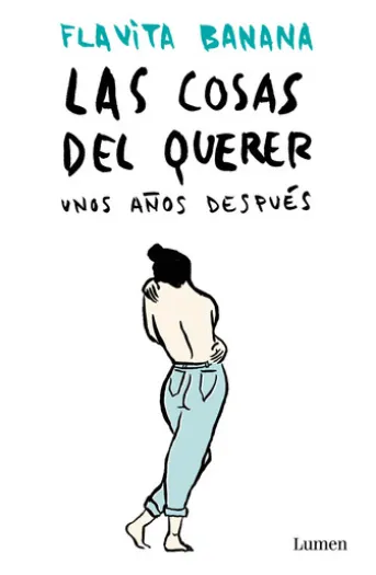 Las cosas del querer unos años después