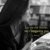 La vie est facile, ne t'inquiète pas