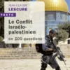 Le conflit isréalo-palestinien en 100 questions