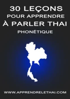 30 Leçons pour Apprendre à Parler Thaï Phonétique