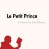 Le Petit Prince d'Antoine de Saint-Exupéry (Analyse de l'oeuvre)