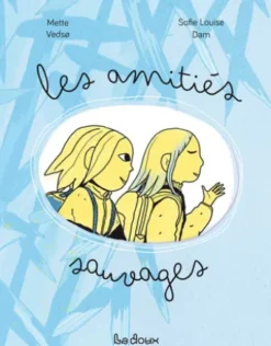 Les amitiés sauvages