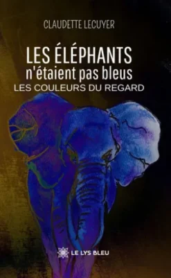 Les éléphants n’étaient pas bleus