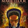 Les Reines de sang - Marie Tudor T03