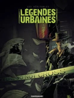 Les véritables légendes urbaines - Tome 3