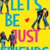 Let's Be Just Friends