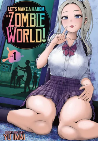 Let's Make a Harem in a Zombie World! Vol. 1