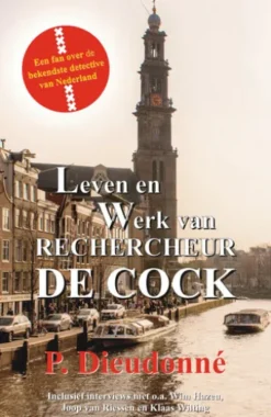Leven en werk van rechercheur De Cock
