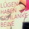 Lügen haben schlanke Beine