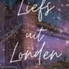 Liefs uit Londen