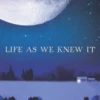 Life as We Knew It