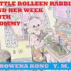 Little Rolleen Rabbit and Her Week with Mommy