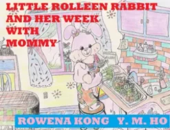 Little Rolleen Rabbit and Her Week with Mommy