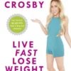 Live Fast, Lose Weight