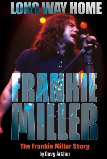 Long Way Home: The Frankie Miller Story