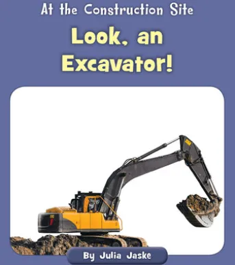 Look, an Excavator!