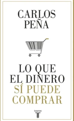 Lo que el dinero sí puede comprar