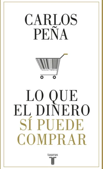 Lo que el dinero sí puede comprar