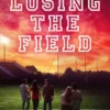 Losing the Field