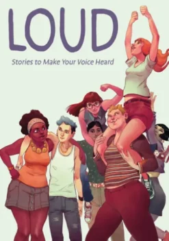 Loud: Stories to Make Your Voice Heard
