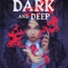 Lovely Dark and Deep
