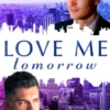 Love Me Tomorrow
