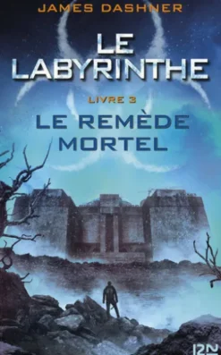 L'épreuve - tome 3 Le Remède mortel