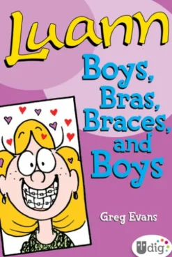 Luann: Boys, Bras, Braces, and Boys