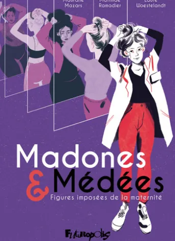 Madones et Médées. Figures imposées de la maternité