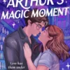 Maggie and Arthur's Magic Moment