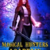 Magical Hunters Academy Complete Box Set 1-3