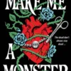 Make Me a Monster