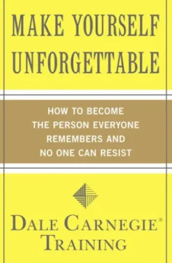Make Yourself Unforgettable