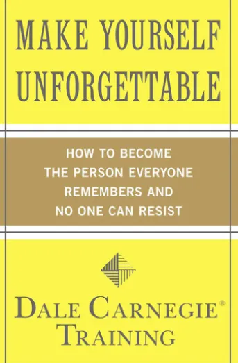 Make Yourself Unforgettable