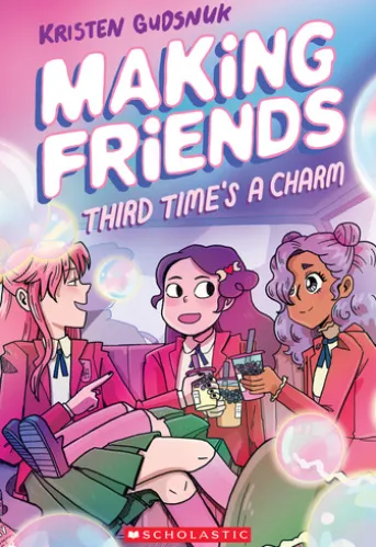 Making Friends: Third Time's a Charm: A Graphic Novel (Making Friends #3)