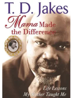 Mama Made The Difference