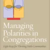 Managing Polarities in Congregations