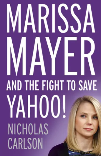 Marissa Mayer and the Fight to Save Yahoo!