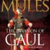 Marius' Mules: The Invasion of Gaul