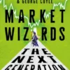 Market Wizards: The Next Generation