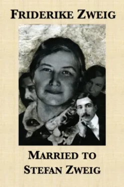 Married to Stefan Zweig