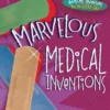 Marvelous Medical Inventions